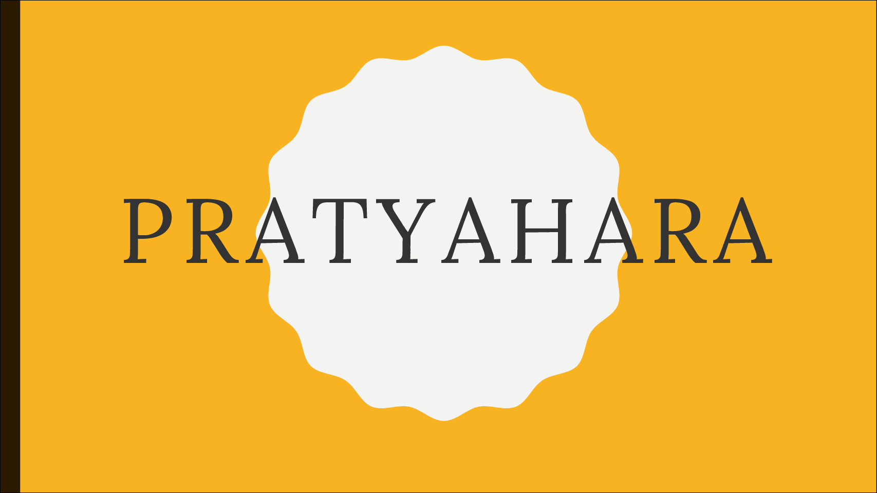 Pratyāhāra﻿