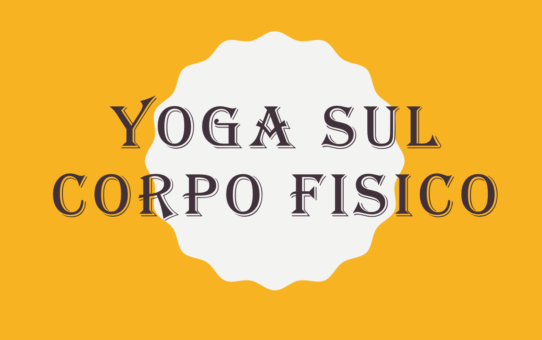 Yoga sul corpo fisico